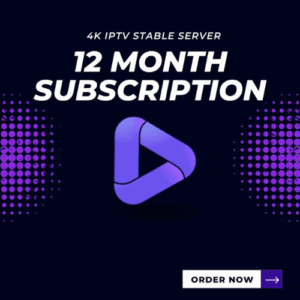 Abonnement IPTV 12 Mois – Premium 4K